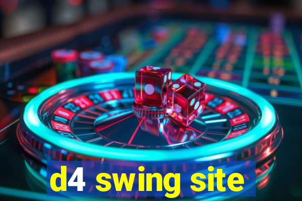 d4 swing site